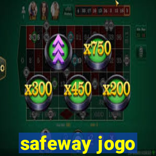 safeway jogo